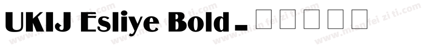 UKIJ Esliye Bold字体转换